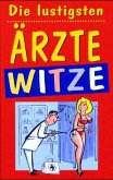 Die lustigsten Ärztewitze Die lustigsten Ärztewitze