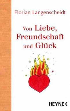 Von Liebe, Freundschaft und Glück - Langenscheidt, Florian