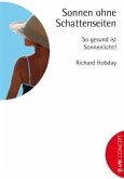 Sonnen ohne Schattenseiten Sonnen ohne Schattenseiten