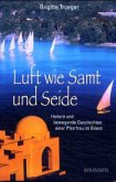 Luft wie Samt und Seide