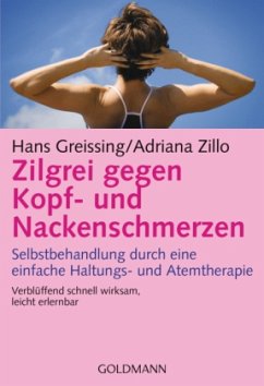 Zilgrei gegen Kopf- und Nackenschmerzen - Greissing, Hans; Zillo, Adriana