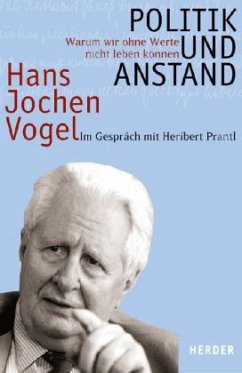 Politik und Anstand - Vogel, Hans-Jochen; Prantl, Heribert