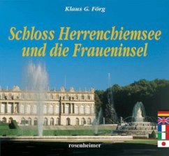 Schloss Herrenchiemsee und die Fraueninsel - Förg, Klaus G.