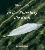 In der Ruhe liegt die Kraft