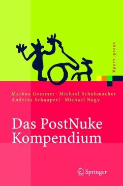 Das PostNuke Kompendium - Gossmer, Markus; Nagy, Michael; Schauperl, Andreas; Schumacher, Michael