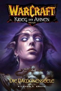 Die Dämonenseele. Krieg der Ahnen 2 / Warcraft Bd.5