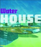 Water House - Flesche, Felix / Burchard, Christoph