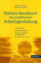 Kleines Handbuch der praktischen Arbeitsgestaltung - Kubitscheck, Steffen / Kirchner, Johannes H