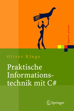 Praktische Informationstechnik mit C# - Kluge, Oliver