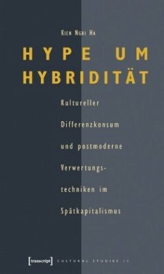 Hype um Hybridität - Ha, Kien Nghi