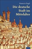 Die deutsche Stadt im Mittelalter