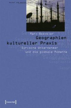 Geographien kultureller Praxis - Boeckler, Marc