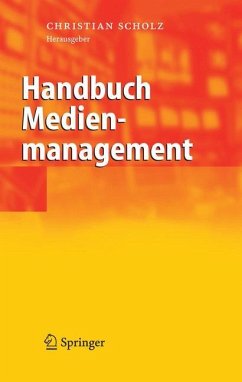 Handbuch Medienmanagement - Scholz, Christian (Hrsg.)