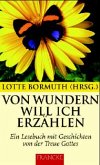 Von Wundern will ich erzählen Von Wundern will ich erzählen
