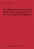 The Influence on Swiss tax law of the Swiss-EC agreement on the free movement of persons