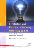 Berufsstart und Karriere in Werbung, Marketing und PR