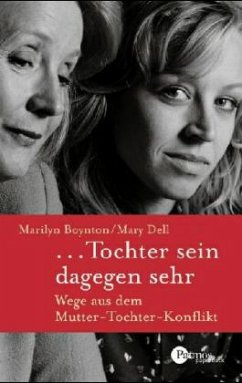 Tochter sein dagegen sehr - Boynton, Marilyn I.; Dell, Mary