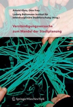 Verständigungsversuche zum Wandel der Stadtplanung - Keller, D. / Koch, M. / Selle, K.
