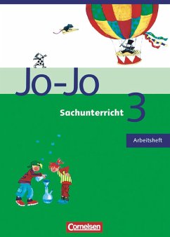 Jo-Jo Sachunterricht - Allgemeine Ausgabe. 3. Schuljahr - Arbeitsheft - Schütz, Anita;Böttcher, Michaela;Engels, Gabriele