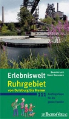 Erlebniswelt Ruhrgebiet - Lotz, Brigitte; Schreiber, Birgit