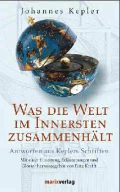 Was die Welt im Innersten zusammenhält - Kepler, Johannes