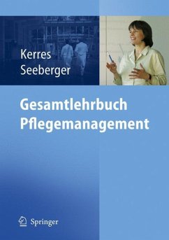 Gesamtlehrbuch Pflegemanagement - Kerres, Andrea / Seeberger, Bernd (Hgg.)