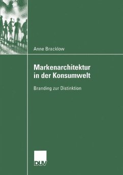 Markenarchitektur in der Konsumwelt - Bracklow, Anne