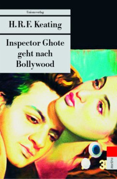 Inspector Ghote geht nach Bollywood - Keating, H. R. F.