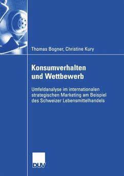 Konsumverhalten und Wettbewerb - Bogner, Thomas; Kury, Christine