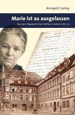 Marie ist zu ausgelassen. Aus dem Tagebuch einer Stetten-Schülerin 1871-72