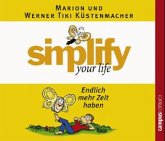 Simplify your life - Endlich mehr Zeit haben, 1 Audio-CD