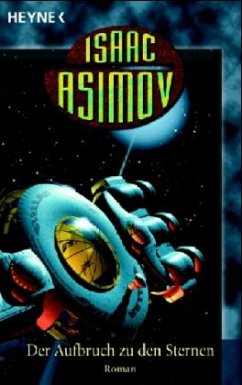 Der Aufbruch zu den Sternen - Asimov, Isaac