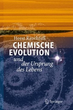 Chemische Evolution und der Ursprung des Lebens - Rauchfuß, Horst