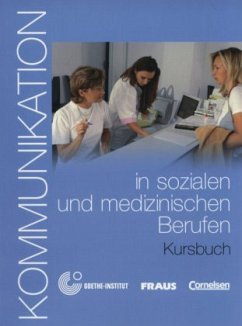 Kommunikation in sozialen und medizinischen Berufen, m. CD-ROM / Kommunikation im Beruf - Jarmuzek, Elzbieta / Król, Elzbieta / Lévy-Hillerich, Dorothea / Malinow, Anna / Piosik, Maria Teresa / Rozwalka, Janina / Tworek, Urszula