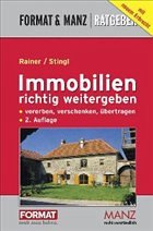 Immobilien richtig weitergeben (f. Österreich) - Rainer, Herbert; Stingl