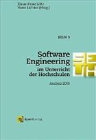 Software Engineering im Unterricht der Hochschulen, SEUH 9, Aachen 2005 - Löhr, Klaus-Peter / Lichter, Horst (Hgg.)