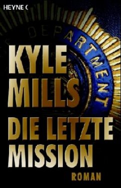 Die letzte Mission - Mills, Kyle