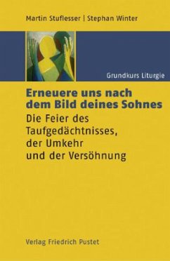 Erneuere uns nach dem Bild deines Sohnes - Stuflesser, Martin; Winter, Stephan