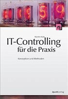 IT-Controlling für die Praxis - Kütz, Martin