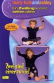 Zwei sind einer zu viel / mary-kateandashley, Ein Zwilling kommt selten allein Bd.4