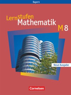 Lernstufen Mathematik - Bayern 2005 - 8. Jahrgangsstufe / Lernstufen Mathematik, Hauptschule Bayern, Neue Ausgabe - Braunmiller, Walter