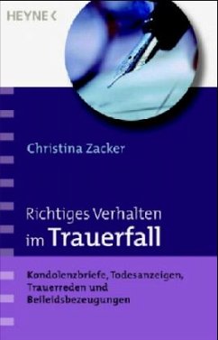 Richtiges Verhalten im Trauerfall - Zacker, Christina