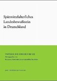 Spätmittelalterliches Landesbewußtsein in Deutschland