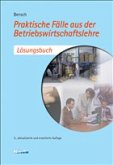 Praktische Fälle aus der Betriebswirtschaftslehre