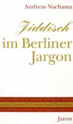 Jiddisch im Berliner Jargon - Nachama, Andreas