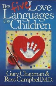 The Five Love Languages of Children - Chapman, Gary; Campbell, Ross