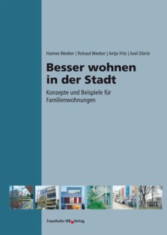 Besser wohnen in der Stadt. - Weeber, Hannes;Weeber, Rotraut;Fritz, Antje