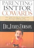 Parenting Isn't For Cowards