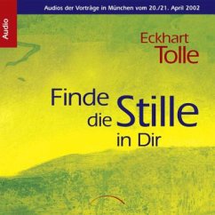 Finde die Stille in Dir - Tolle, Eckhart