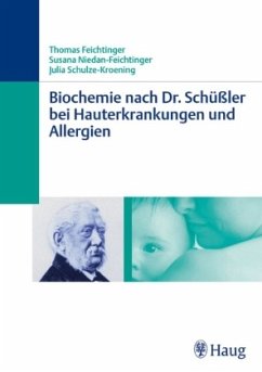 Biochemie nach Dr. Schüßler bei Hauterkrankungen und Allergien - Feichtinger, Thomas;Niedan-Feichtinger, Susana;Schulze-Kroening, Julia